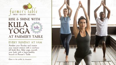 Rise & Shine with Kula Yoga at Farmer’s Table!